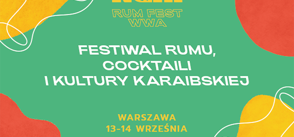 Przenieś się z nami do świata tropikalnych smaków w karaibskim stylu – zbliża się Festiwal Rumu, Coctaili i Kultury Karaibskiej!